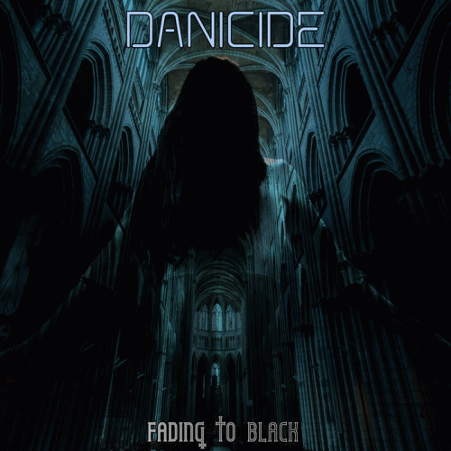 Danicide : Fading to Black